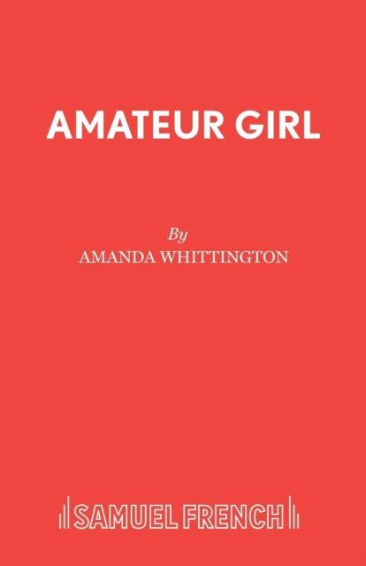 Book cover of: Amateur Girl. By: Amanda Whittington