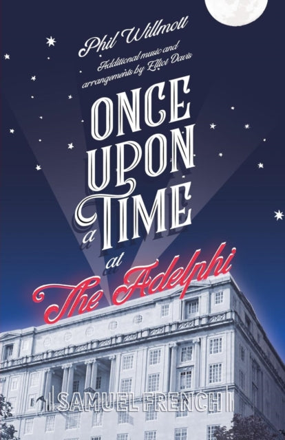 Book cover of: Once Upon a Time at the Adelphi. By: Phil Willmott