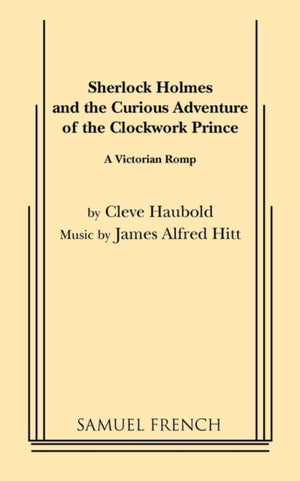 Sherlock Holmes and the Curious Adventure of the Clockwork Prince