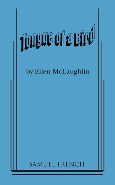 Book cover of: Tongue of a Bird. By: Ellen McLaughlin