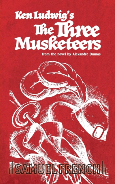 Book cover of: Three Musketeers. By: Ken Ludwig