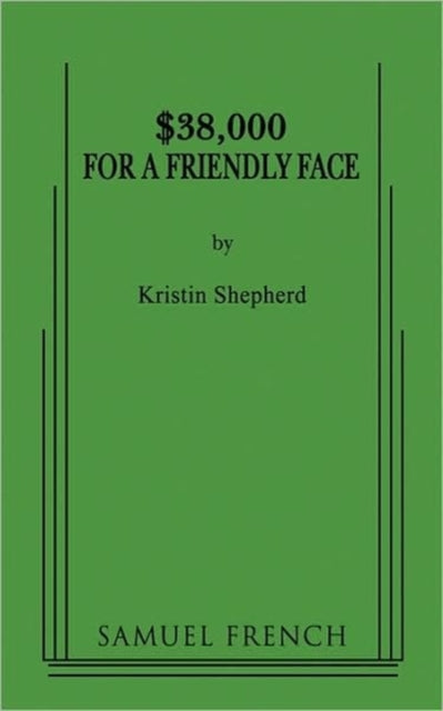 Book cover of: $38,000 for a Friendly Face. By: Kristin Shepherd