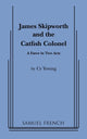 Book cover of: James Skipworth and the Catfish Colonel