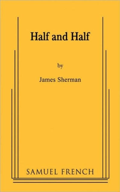 Book cover of: Half and Half. By: James Sherman