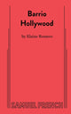 Book cover of: Barrio Hollywood. By: Elaine Romero