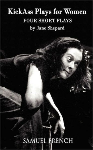 Book cover of: Kick Ass Plays for Women. By: Jane Shepard