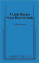 Book cover of: Little Murder Never Hurt Anybody. By: Ron Bernas