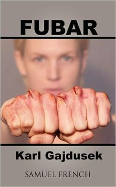 Book cover of: Fubar. By: Karl Gajdusek