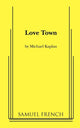 Book cover of: Love Town. By: Kaplan, Michael