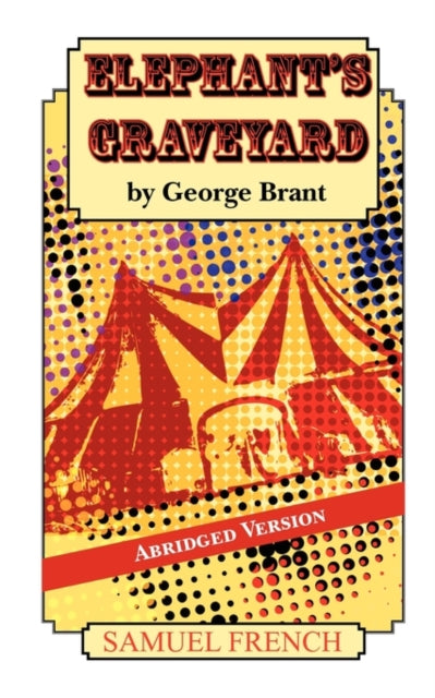 Book cover of: Elephant's Graveyard -- Abridged Version. By: George Brant