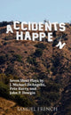 Book cover of: Accidents Happen. By: J. Michael DeAngelis