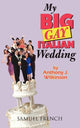 Book cover of: My Big Gay Italian Wedding. By: Anthony J. Wilkinson