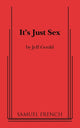 Book cover of: It's Just Sex. By: Jeff Gould