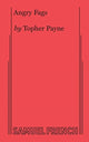 Book cover of: Angry Fags. By: Topher Payne
