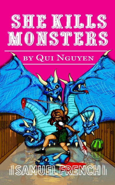Book cover of: She Kills Monsters. By: Qui Nguyen