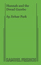 Book cover of: Hannah and the Dread Gazebo. By: Jiehae Park