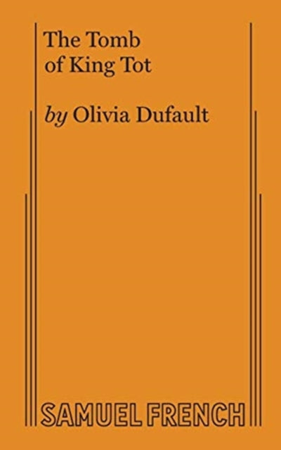 Book cover of: Tomb of King Tot. By: Olivia Dufault