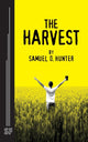 Book cover of: Harvest. By: Samuel D. Hunter