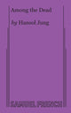 Book cover of: Among the Dead. By: Hansol Jung
