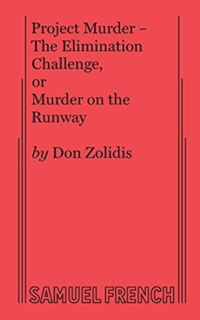 Book cover of: Project Murder - The Elimination Challenge, Or Murder on the Runway. By: Don Zolidis