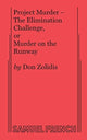 Book cover of: Project Murder - The Elimination Challenge, Or Murder on the Runway. By: Don Zolidis