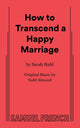 Book cover of: How to Transcend a Happy Marriage. By: Sarah Ruhl