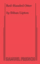 Book cover of: Red-Handed Otter. By: ETHAN LIPTON