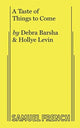 Book cover of: Taste of Things to Come. By: Hollye Levi DEBRA BARSHA