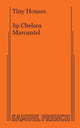 Book cover of: Tiny Houses. By: Chelsea Marcantel