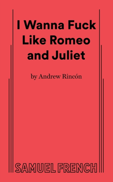 Book cover of: I Wanna Fuck Like Romeo and Juliet. By: Rincon