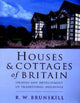 Book cover of: Houses and Cottages of Britain. By: R. W. Brunskill