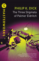 Book cover of: Three Stigmata of Palmer Eldritch