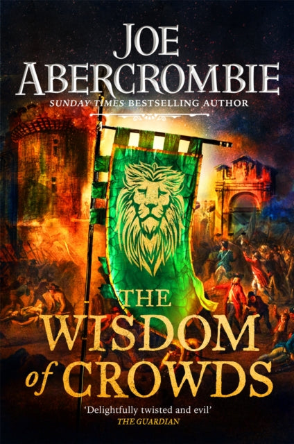 Wisdom of Crowds, The Riotous Conclusion to The Age of Madness 9780575095984 Joe Abercrombie
