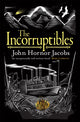 Book cover of: Incorruptibles. By: John Hornor Jacobs