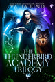 Book cover of: Thunderbird Academy Trilogy. By: Valia Lind