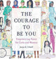 Book cover of: Courage to be You. By: Jessie K. Uthoff