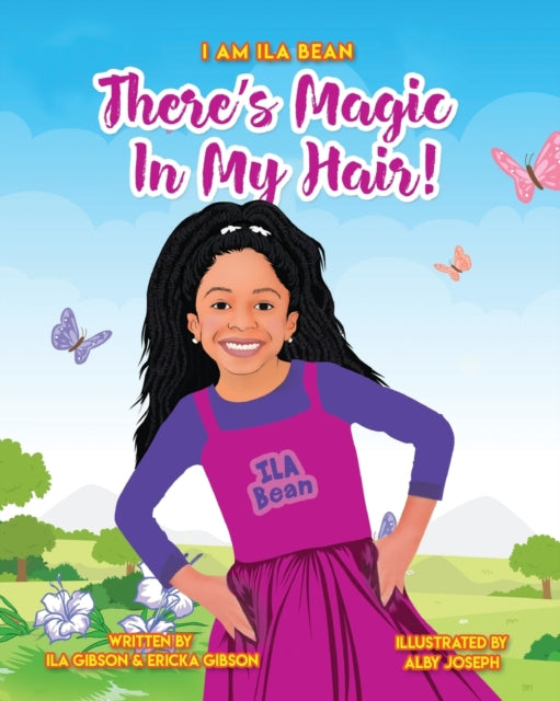 Book cover of: There's Magic In My Hair!. By: Ila Gibson
