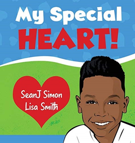 Book cover of: My Special Heart!. By: Lisa Smith