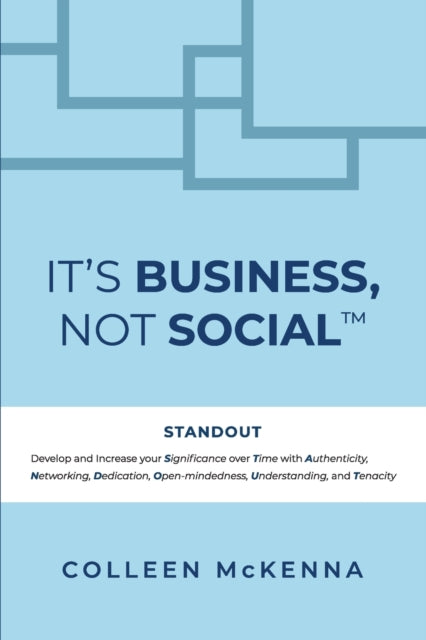 Book cover of: It's Business, Not Social(TM)