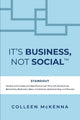 Book cover of: It's Business, Not Social(TM)