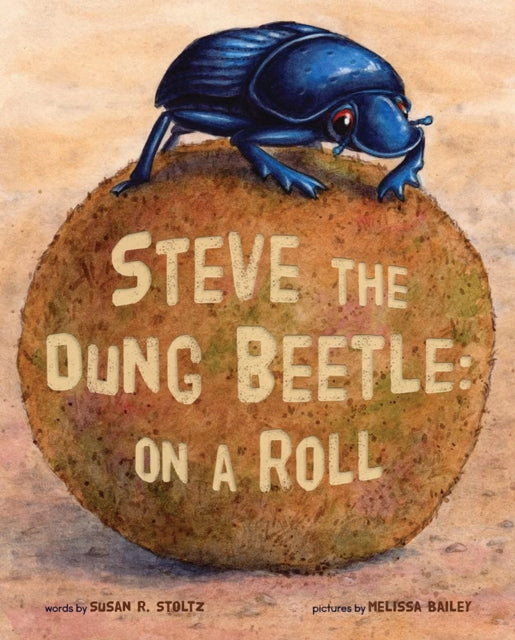 Book cover of: Steve The Dung Beetle. By: Susan Stoltz