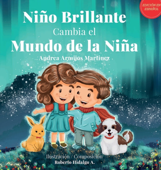 Book cover of: Nino Brillante Cambia el Mundo de la Nina. By: Andrea Armijos Martinez