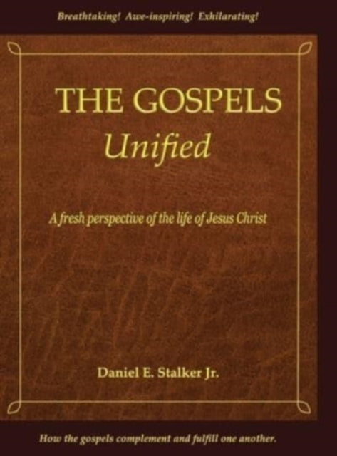 Book cover of: Gospels Unified. By: Stalker, Daniel, Jr.