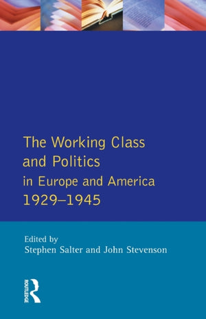 Working Class and Politics in Europe and America 1929-1945