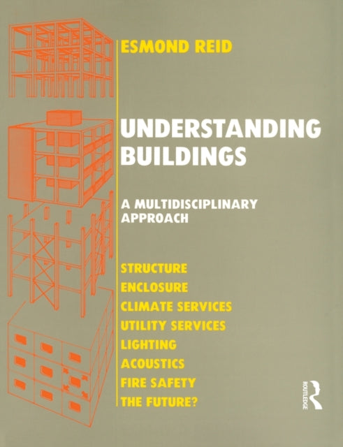 Book cover of: Understanding Buildings a Multidisciplinary Approach. By: Reid