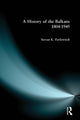 Book cover of: History of the Balkans 1804-1945