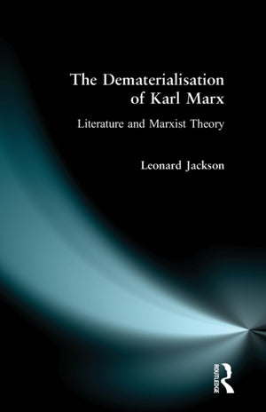 The Dematerialisation of Karl Marx