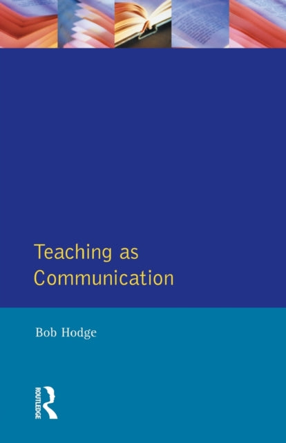 Book cover of: Teaching as Communication