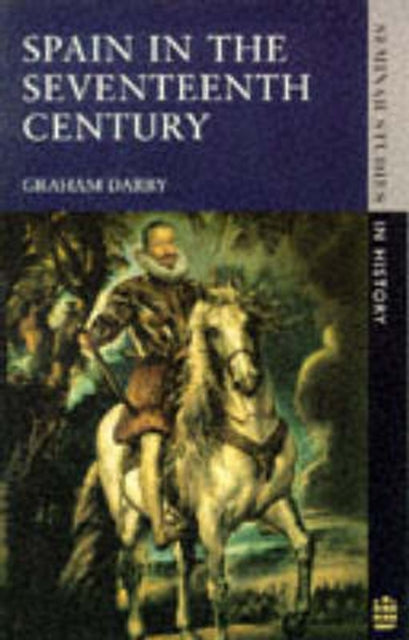 Book cover of: Spain in the Seventeenth Century