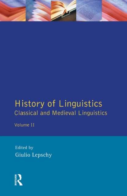 Book cover of: History of Linguistics Volume II. By: Giulio C. Lepschy
